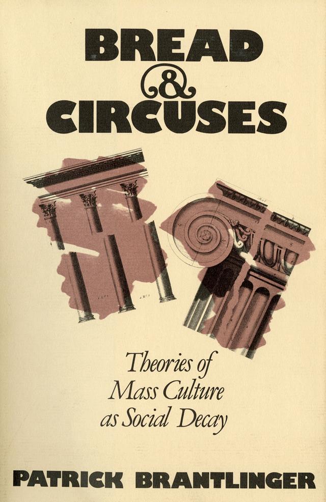 Bread and Circuses by Patrick Brantlinger