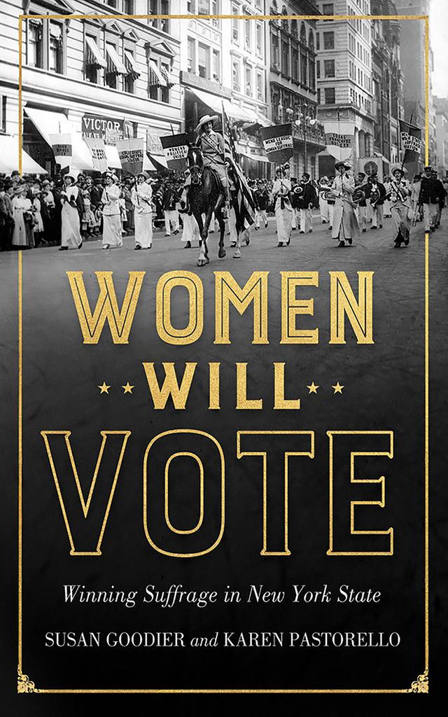 Women Will Vote by Karen Pastorello, Susan Goodier