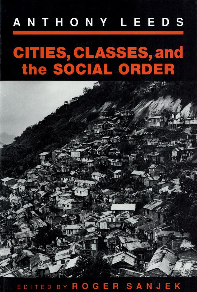 Cities, Classes, and the Social Order by Anthony Lee, Roger Sanjek