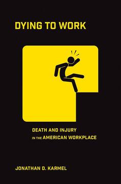 Dying to Work by Jonathan D. Karmel