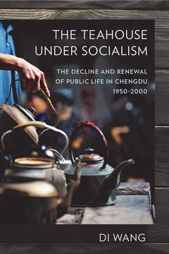 The Teahouse under Socialism by Di Wang