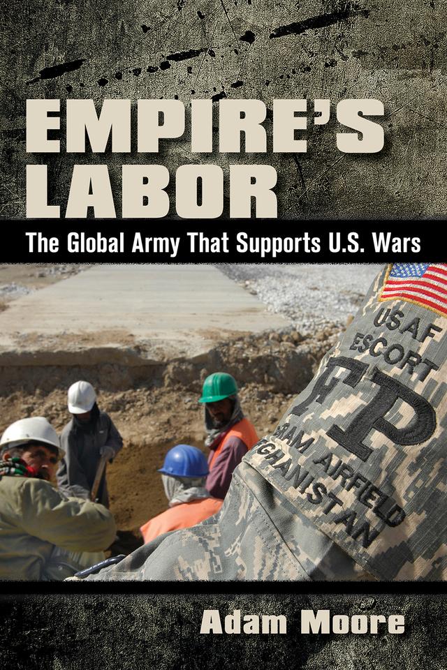 Empire’s Labor by Adam D. Moore