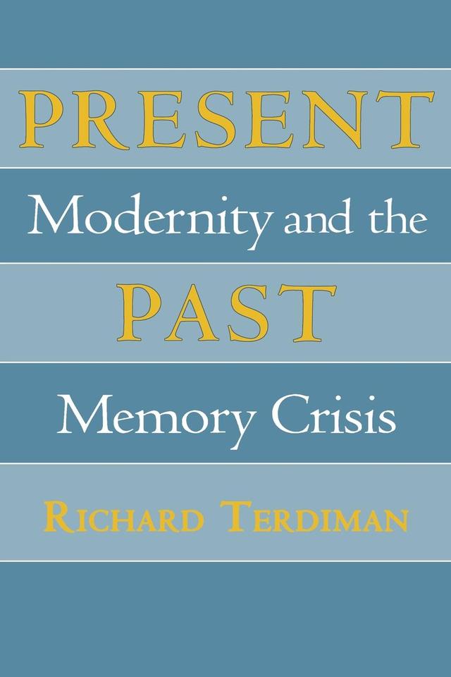 Present Past by Richard Terdiman