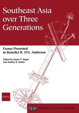 Southeast Asia over Three Generations by Audrey R. Kahin, James T. Siegel
