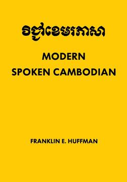 Modern Spoken Cambodian by Charan Promchan, Chhom-Rak Thong Lambert, Franklin E. Huffman