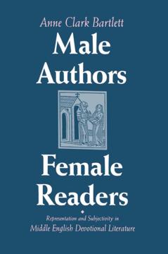 Male Authors, Female Readers by Anne Clark Bartlett
