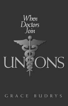 When Doctors Join Unions by Grace Budrys