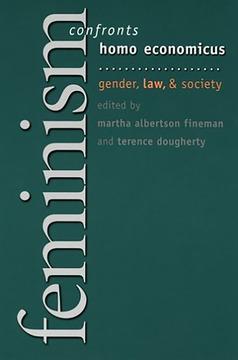 Feminism Confronts Homo Economicus by Martha Fineman, Terence Dougherty