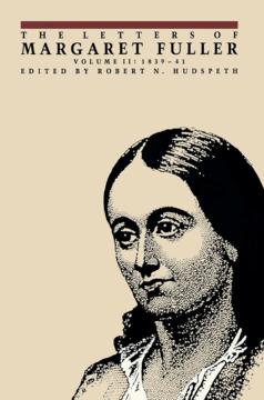 The Letters of Margaret Fuller by Margaret Fuller, Robert N. Hudspeth