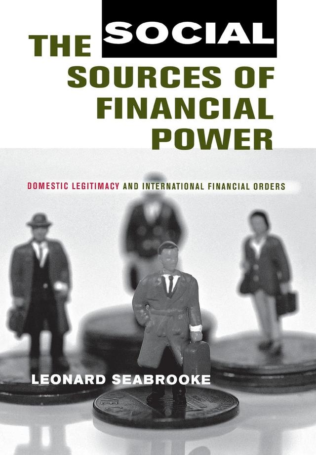 The Social Sources of Financial Power by Leonard Seabrooke