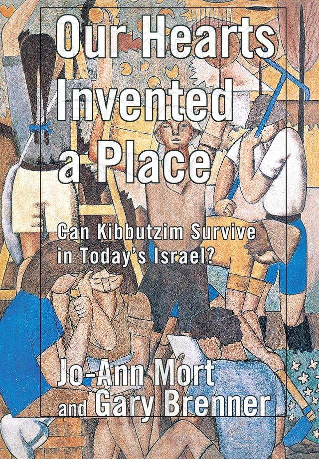 Our Hearts Invented a Place by Gary Brenner, Jo-Ann Mort