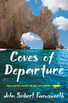 Coves of Departure by John Seibert Farnsworth