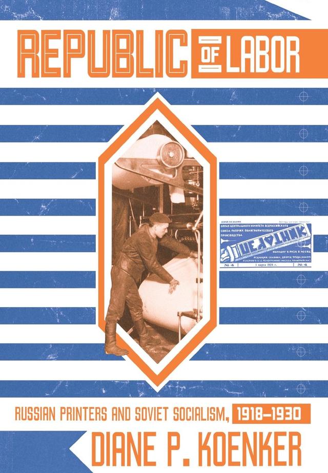 Republic of Labor by Diane P. Koenker