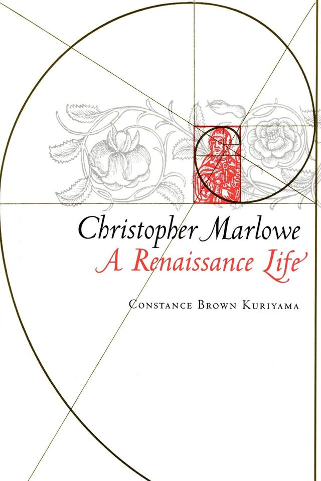 Christopher Marlowe by Constance Brown Kuriyama