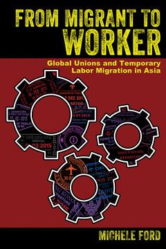 From Migrant to Worker by Michele Ford