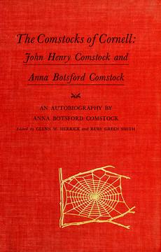 The Comstocks of Cornell by Anna Botsford Comstock