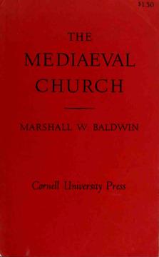 The Mediaeval Church by Marshall W. Baldwin