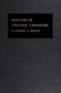Boranes in Organic Chemistry by Herbert C. Brown