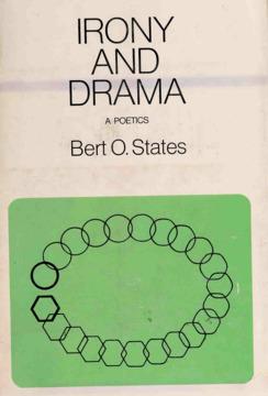 Irony and Drama by Bert O. States