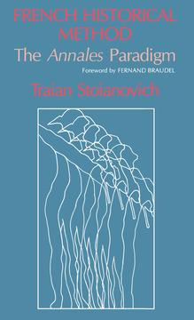 French Historical Method by Traian Stoianovich