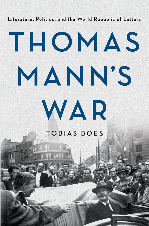 Thomas Mann's War by Tobias Boes