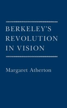 Berkeley's Revolution in Vision by Margaret Atherton