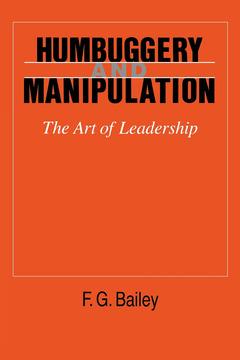 Humbuggery and Manipulation by F. G. Bailey