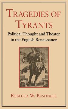 Tragedies of Tyrants by Rebecca Weld Bushnell