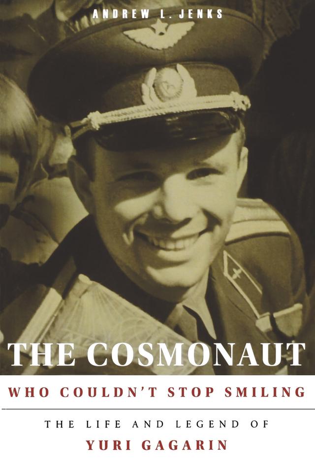 The Cosmonaut Who Couldn’t Stop Smiling by Andrew L. Jenks