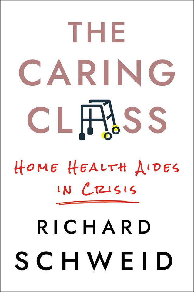 The Caring Class by Richard Schweid