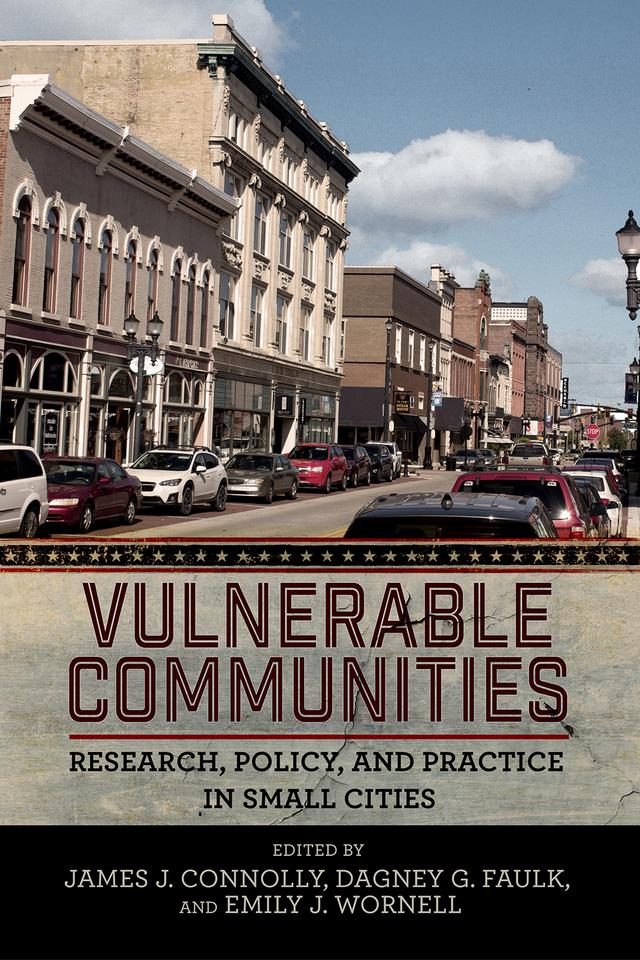 Vulnerable Communities by Dagney G. Faulk, Emily J. Wornell, Greg Goodnight, James J. Connolly