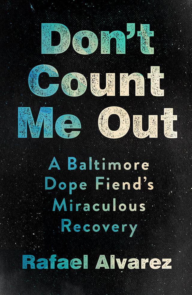 Don't Count Me Out by Rafael Alvarez