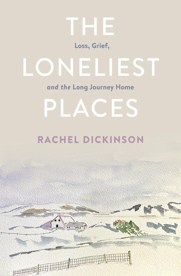 The Loneliest Places by Rachel Dickinson