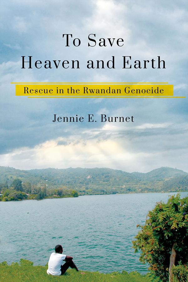 To Save Heaven and Earth by Jennie E. Burnet