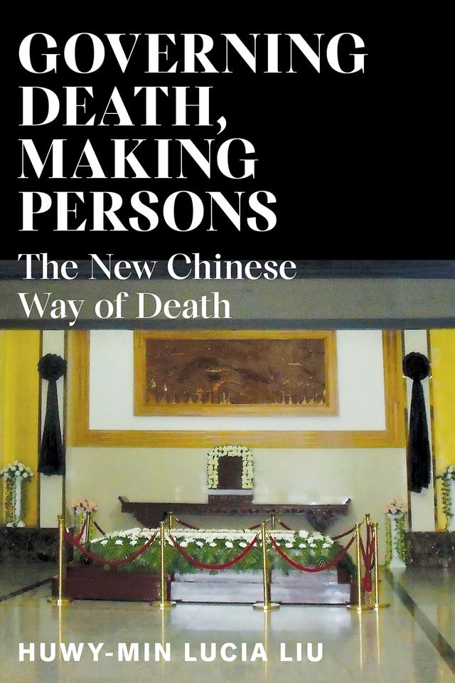Governing Death, Making Persons by Huwy-min Lucia Liu