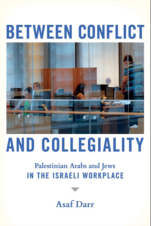 Between Conflict and Collegiality by Asaf Darr