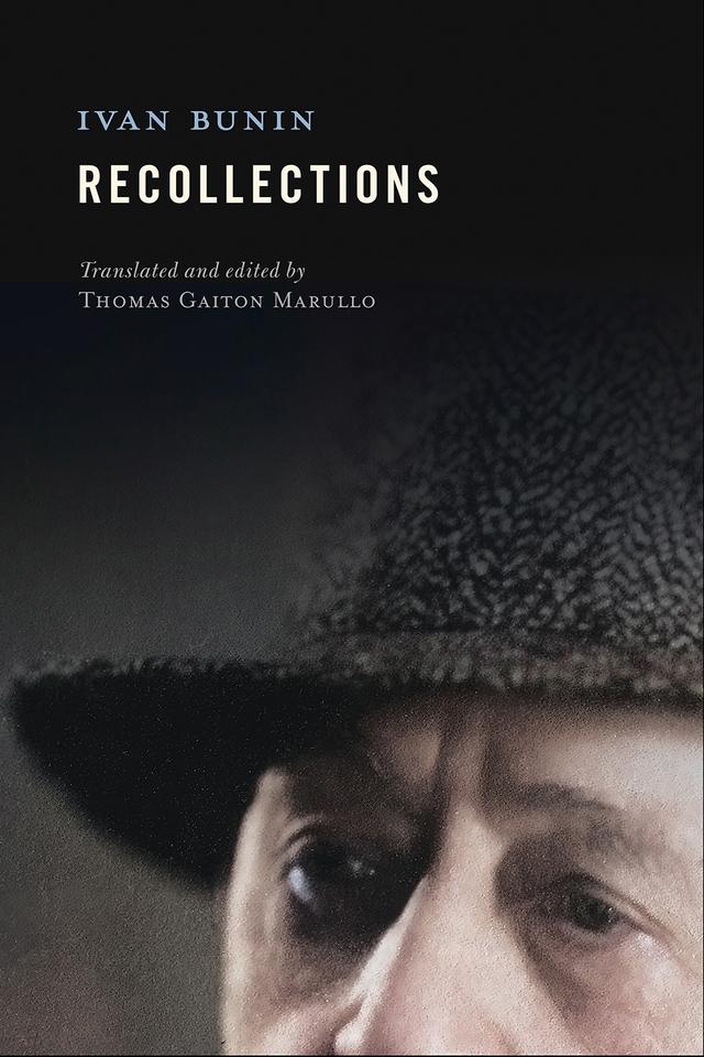 Recollections by Ivan Bunin, Thomas Gaiton Marullo