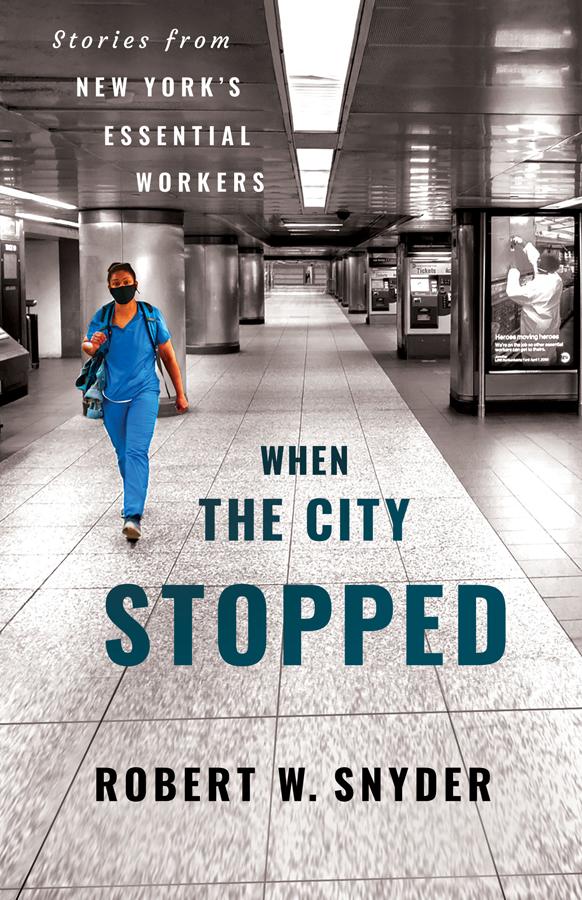 When the City Stopped by Robert W. Snyder
