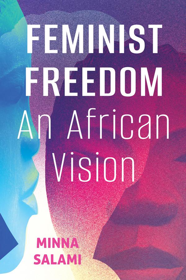 Feminist Freedom by Minna Salami