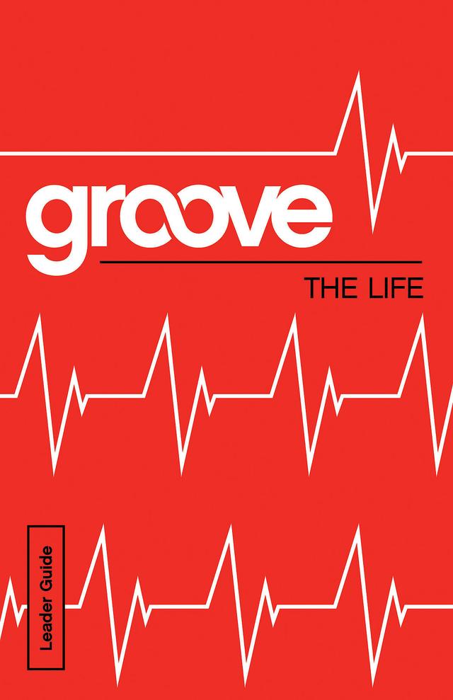 Groove: The Life Leader Guide by Michael Adkins