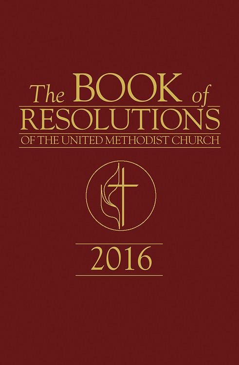 The Book of Resolutions of The United Methodist Church 2016 by United Methodist Church