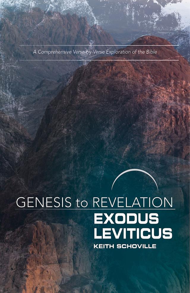 Genesis to Revelation: Exodus, Leviticus Participant Book by Keith Schoville