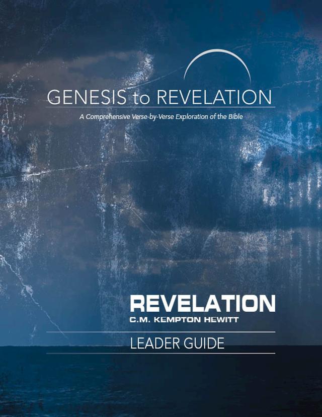Genesis to Revelation: Revelation Leader Guide by C. M. Kempton Hewitt