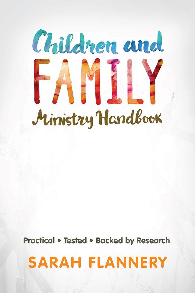 Children and Family Ministry Handbook by Sarah Flannery