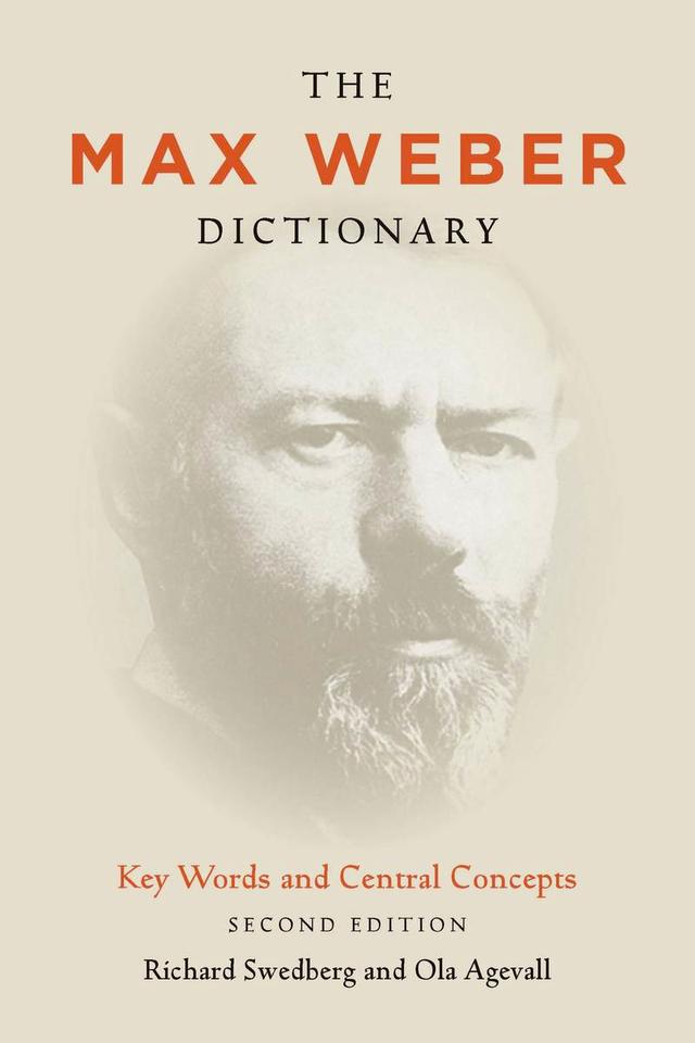 The Max Weber Dictionary by Ola Agevall, Richard Swedberg