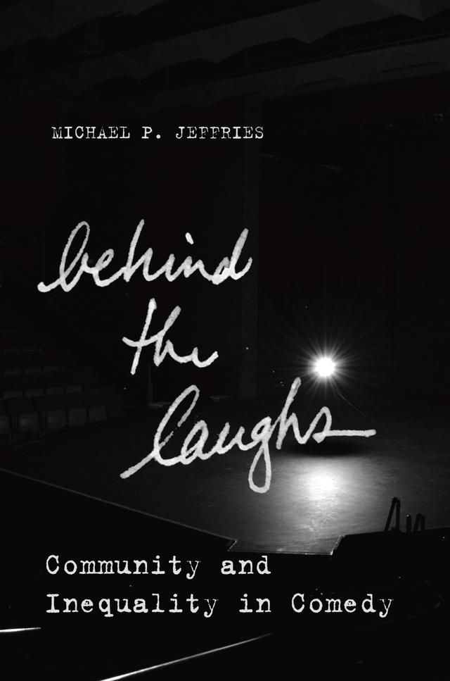 Behind the Laughs by Michael P. Jeffries