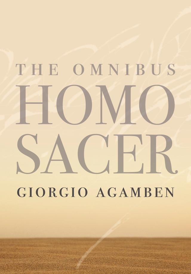 The Omnibus Homo Sacer by Giorgio Agamben