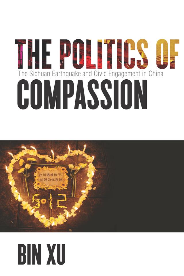 The Politics of Compassion by Bin Xu