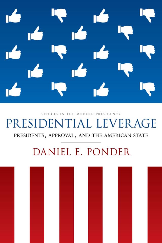 Presidential Leverage by Daniel E. Ponder