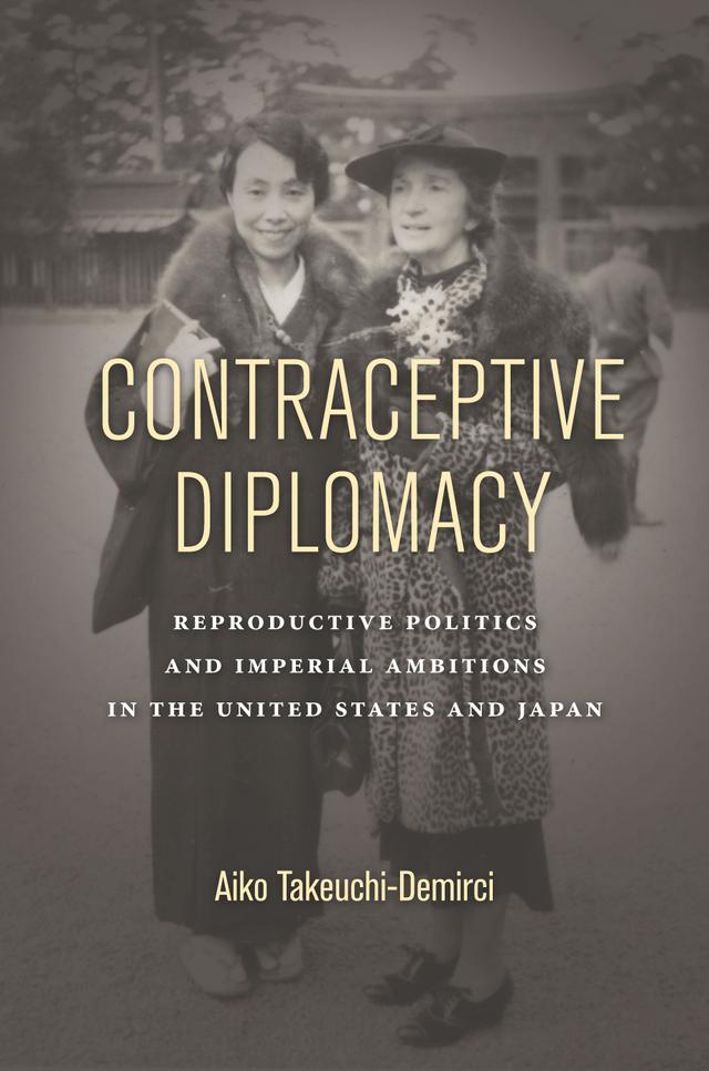 Contraceptive Diplomacy by Aiko Takeuchi-Demirci